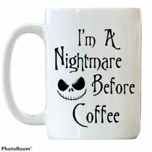 Coffee Mug, I'm a nightmare before coffee